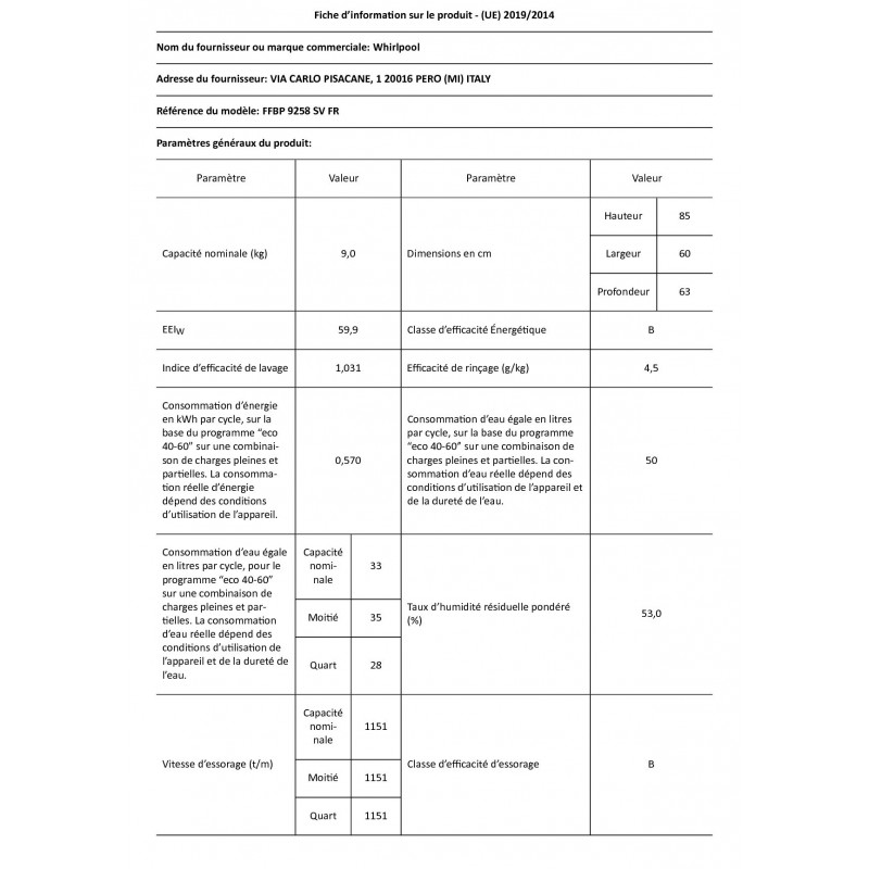 Lave-linge frontaux 9 kgkg 62 LL WHIRLPOOL 1200 tours/mintr/min 59.5 cmcm B, FFBP9258SVFR