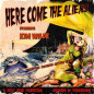 Here Come The Aliens Vinyle jaune