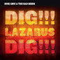 Dig lazarus dig