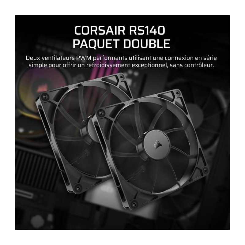 Pack de 2 ventilateurs PWM 140mm - CORSAIR - RS140